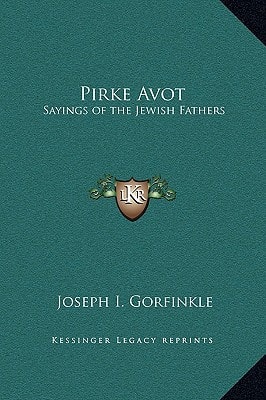 Pirke Avot: Sayings of the Jewish Fathers