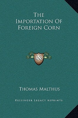 The Importation Of Foreign Corn