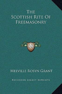 The Scottish Rite Of Freemasonry