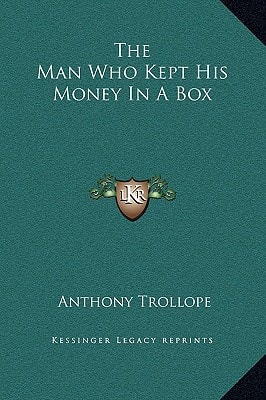 The Man Who Kept His Money in a Box