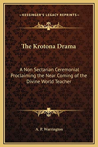 The Krotona Drama: A Non Sectarian Ceremonial Proclaiming the Near Coming of the Divine World Teacher