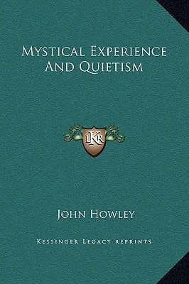 Mystical Experience And Quietism