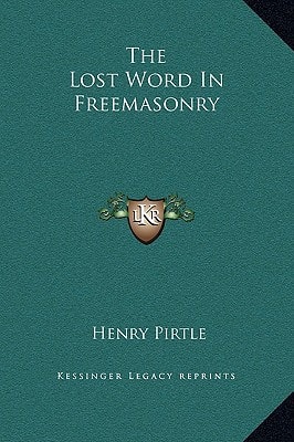 The Lost Word In Freemasonry