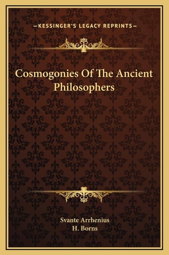 Cosmogonies Of The Ancient Philosophers