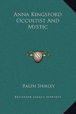 Anna Kingsford Occultist And Mystic
