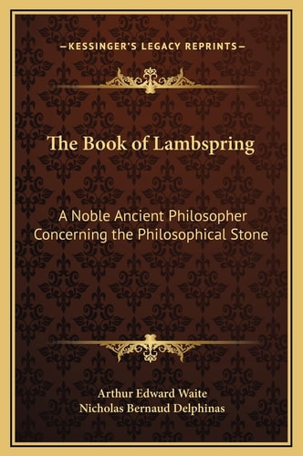The Book of Lambspring: A Noble Ancient Philosopher Concerning the Philosophical Stone