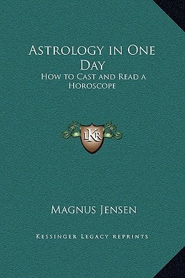 Astrology in One Day: How to Cast and Read a Horoscope