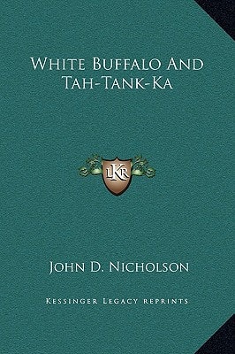 White Buffalo And Tah-Tank-Ka