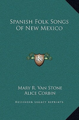 Spanish Folk Songs Of New Mexico