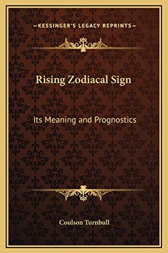 Rising Zodiacal Sign: Its Meaning and Prognostics