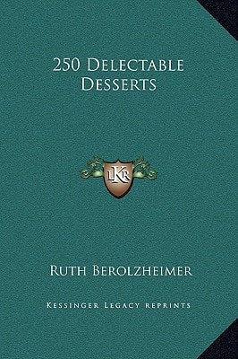 250 Delectable Desserts