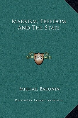 Marxism, Freedom And The State