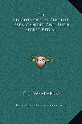 The Knights of the Ancient Essenic Order and Their Secret Ritual