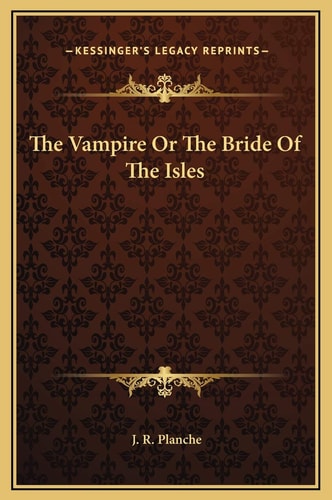 The Vampire Or The Bride Of The Isles