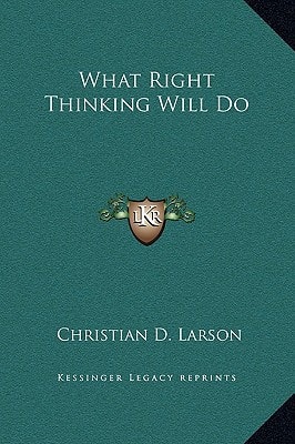 What Right Thinking Will Do