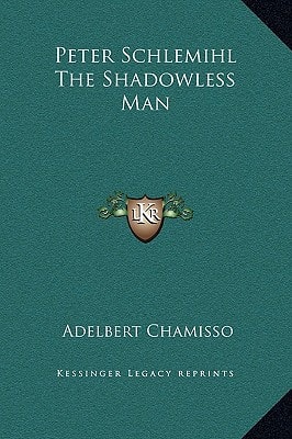 Peter Schlemihl The Shadowless Man