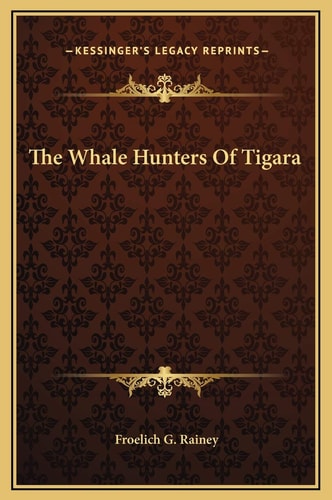 The Whale Hunters Of Tigara
