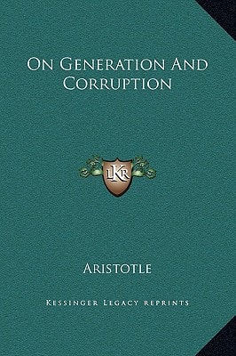 On Generation And Corruption