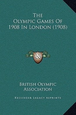 The Olympic Games Of 1908 In London (1908)