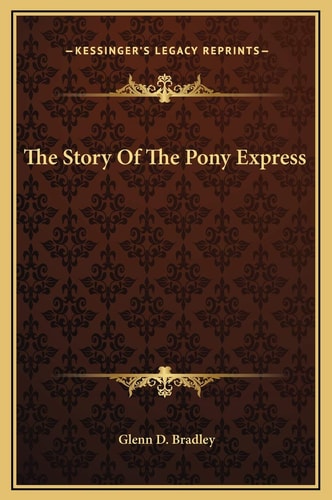 The Story Of The Pony Express