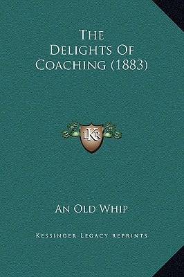 The Delights Of Coaching (1883)
