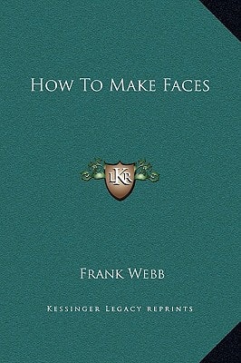 How to Make Faces