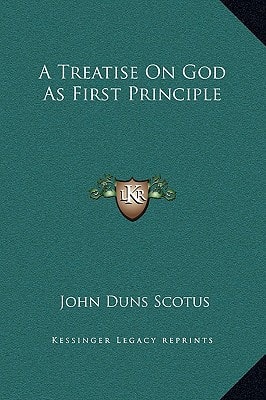 A Treatise On God As First Principle