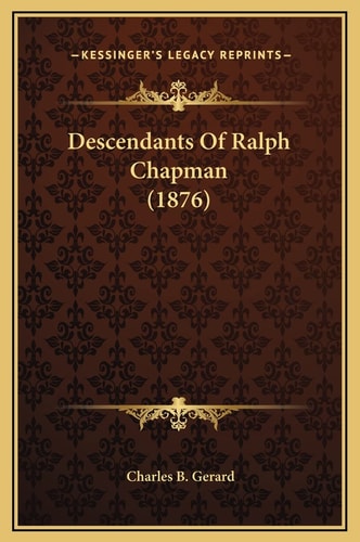 Descendants Of Ralph Chapman (1876)