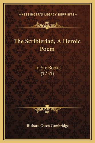 The Scribleriad, A Heroic Poem: In Six Books (1751)
