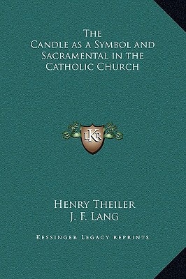 The Candle as a Symbol and Sacramental in the Catholic Church