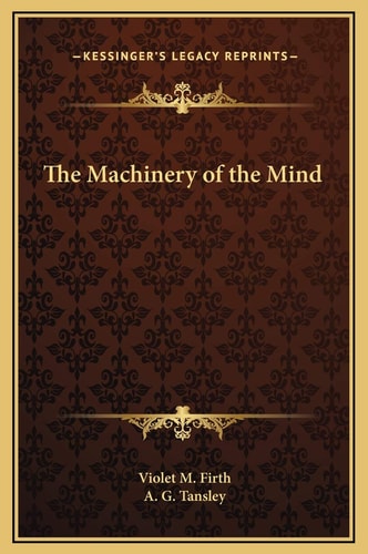 The Machinery of the Mind
