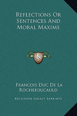 Reflections Or Sentences And Moral Maxims