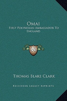 Omai: First Polynesian Ambassador To England