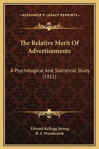 The Relative Merit Of Advertisements: A Psychological And Statistical Study (1911)