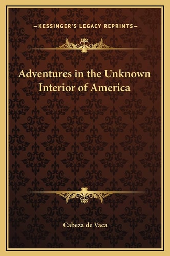Adventures in the Unknown Interior of America
