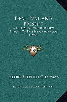 Deal, Past and Present: A Full and Comprehensive History of This Neighborhood (1890)