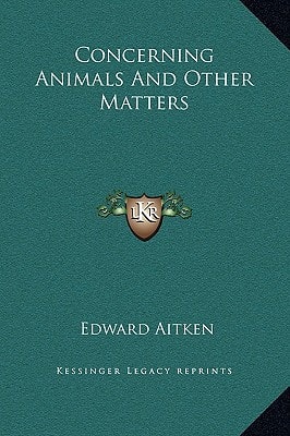 Concerning Animals And Other Matters