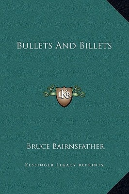 Bullets and Billets