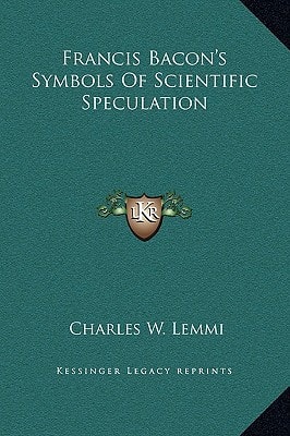 Francis Bacon's Symbols Of Scientific Speculation