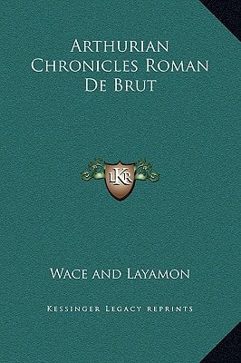 Arthurian Chronicles Roman de Brut