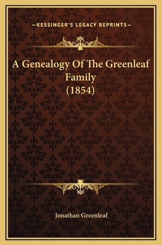 A Genealogy Of The Greenleaf Family (1854)