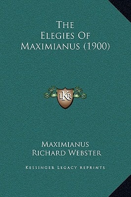 The Elegies Of Maximianus (1900)