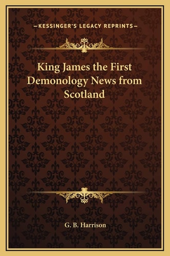 King James the First Demonology News from Scotland