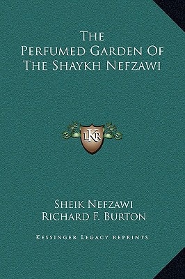 The Perfumed Garden Of The Shaykh Nefzawi
