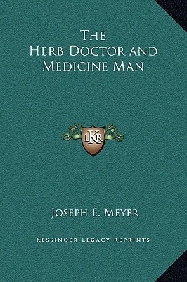 The Herb Doctor and Medicine Man