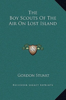 The Boy Scouts Of The Air On Lost Island