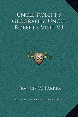Uncle Robert's Geography, Uncle Robert's Visit V3