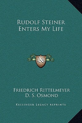 Rudolf Steiner Enters My Life
