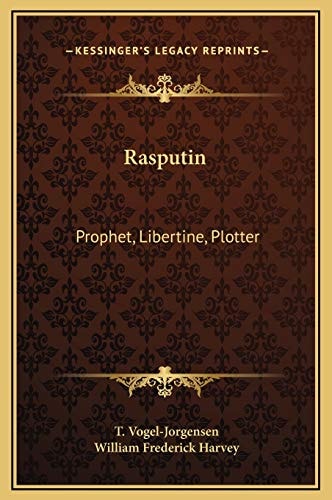Rasputin: Prophet, Libertine, Plotter