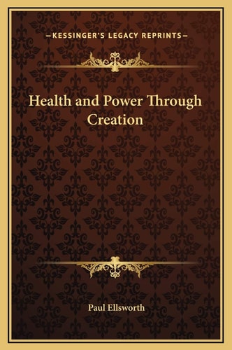 Health and Power Through Creation